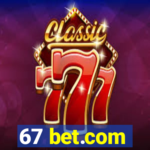 67 bet.com