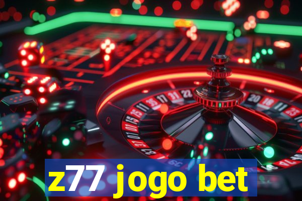 z77 jogo bet