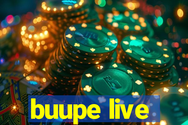 buupe live