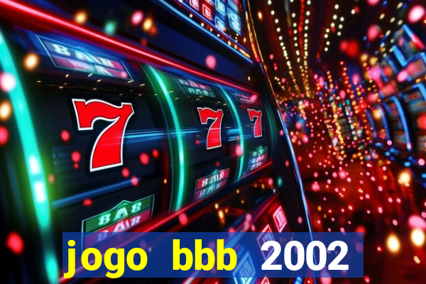 jogo bbb 2002 download android