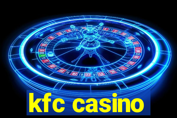 kfc casino