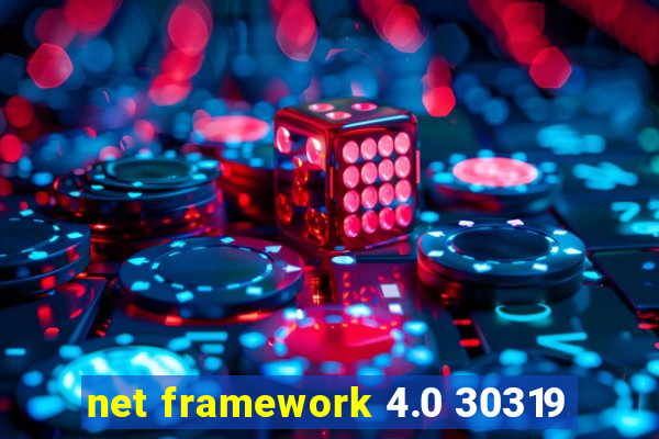 net framework 4.0 30319