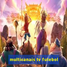 multicanais tv futebol