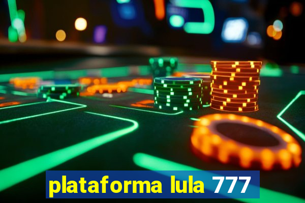 plataforma lula 777