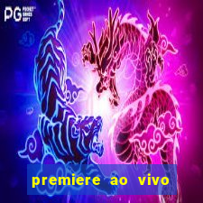 premiere ao vivo gratis fluminense