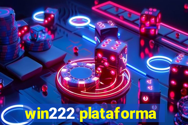 win222 plataforma