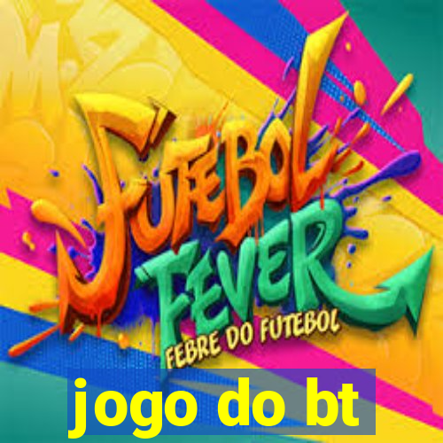 jogo do bt