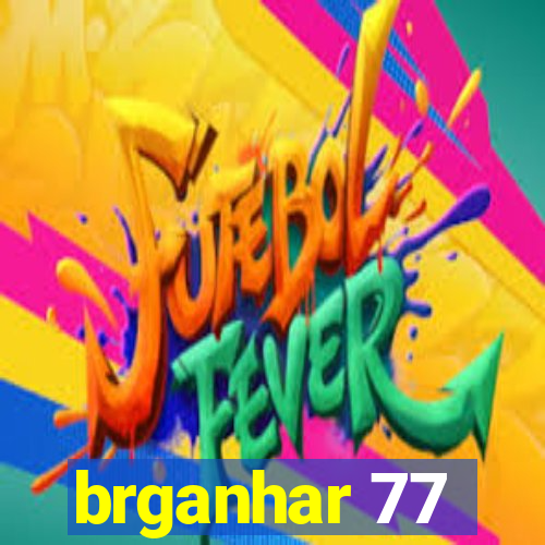 brganhar 77