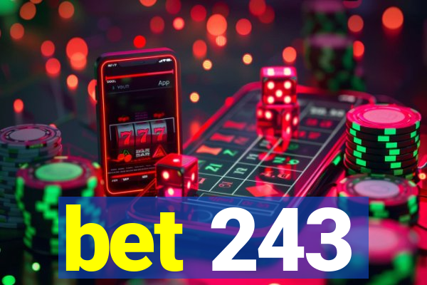 bet 243