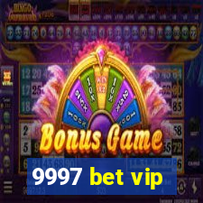 9997 bet vip