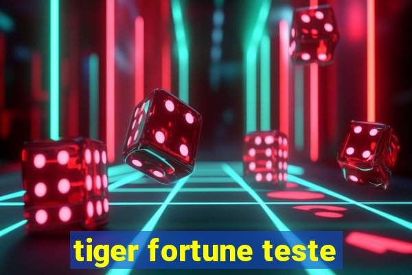 tiger fortune teste