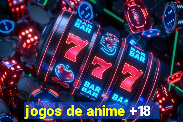 jogos de anime +18