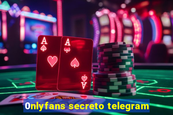 0nlyfans secreto telegram