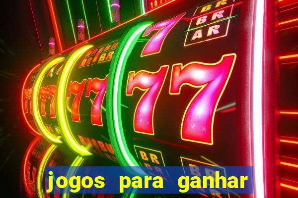 jogos para ganhar dinheiro via pix tigrinho