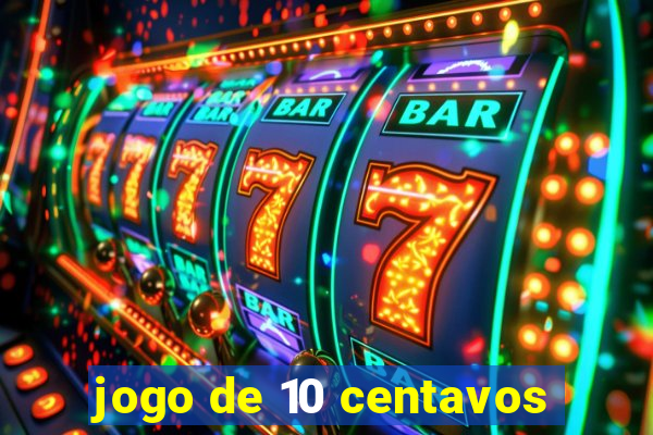 jogo de 10 centavos