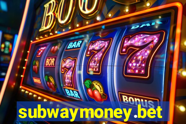 subwaymoney.bet