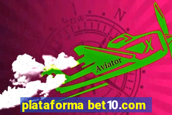 plataforma bet10.com