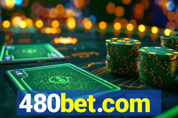 480bet.com