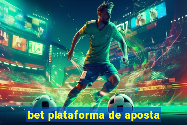 bet plataforma de aposta