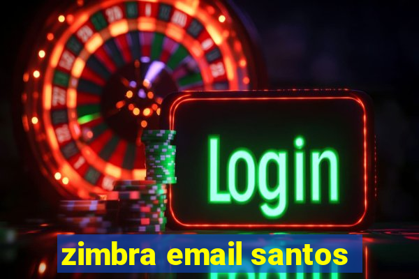 zimbra email santos