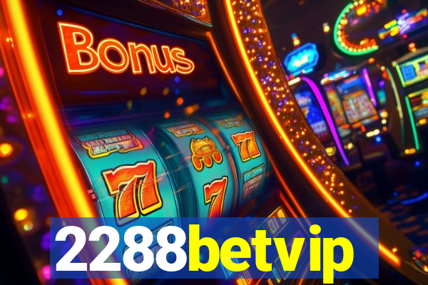 2288betvip