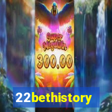 22bethistory