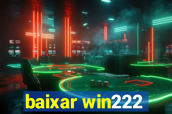 baixar win222