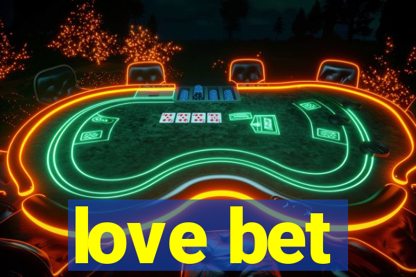 love bet