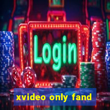 xvideo only fand