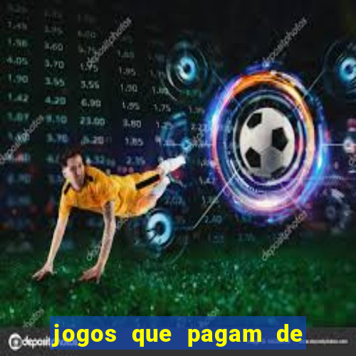 jogos que pagam de verdade sem precisar depositar