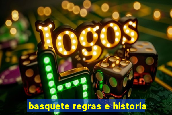 basquete regras e historia