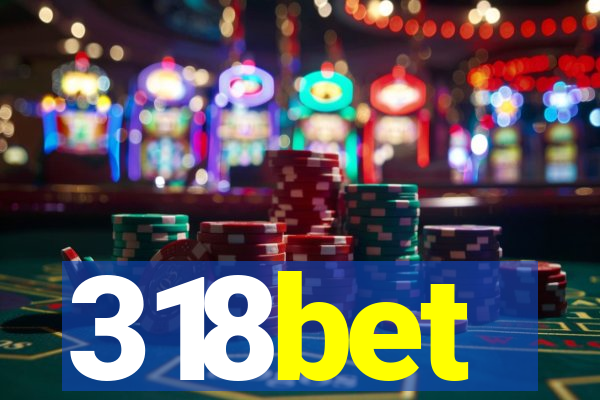 318bet