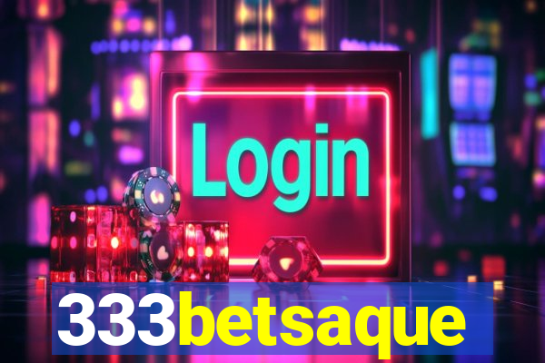 333betsaque