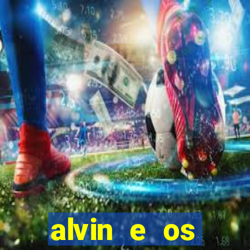 alvin e os esquilos 3 rede canais