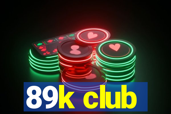 89k club