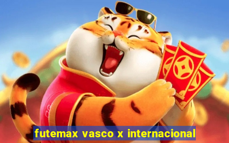 futemax vasco x internacional