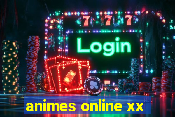 animes online xx