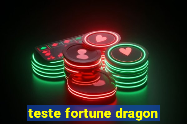 teste fortune dragon