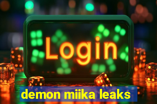 demon miika leaks