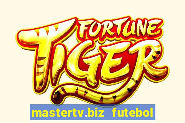 mastertv.biz futebol ao vivo