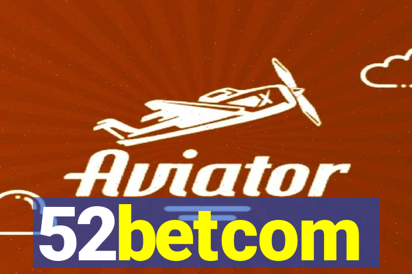 52betcom