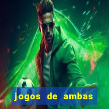 jogos de ambas marcam para hoje