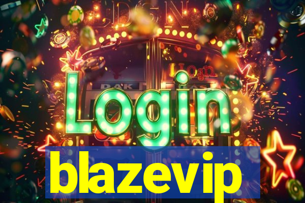 blazevip