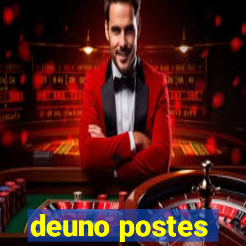 deuno postes