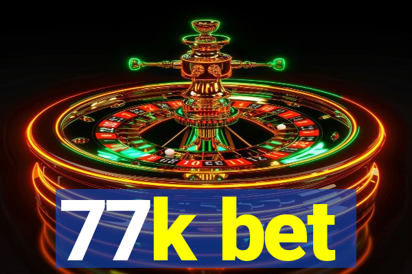 77k bet