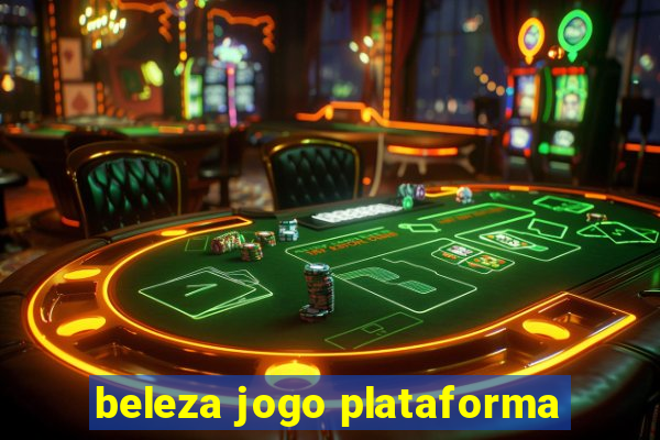 beleza jogo plataforma