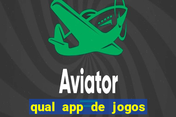 qual app de jogos que ganha dinheiro de verdade