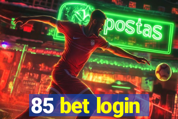 85 bet login