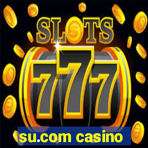 su.com casino