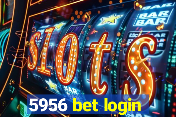 5956 bet login